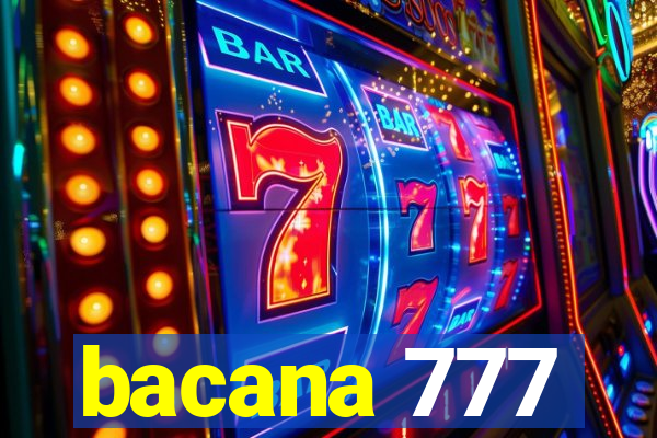 bacana 777